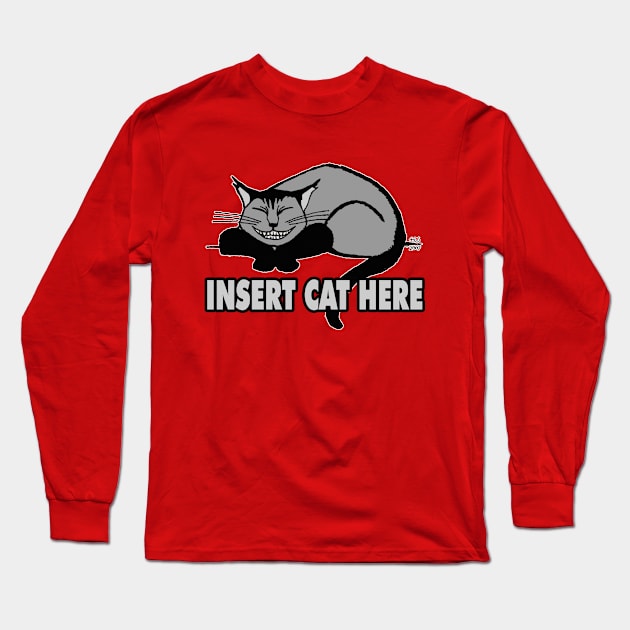 Insert Cat Here Long Sleeve T-Shirt by dreadfulsorry